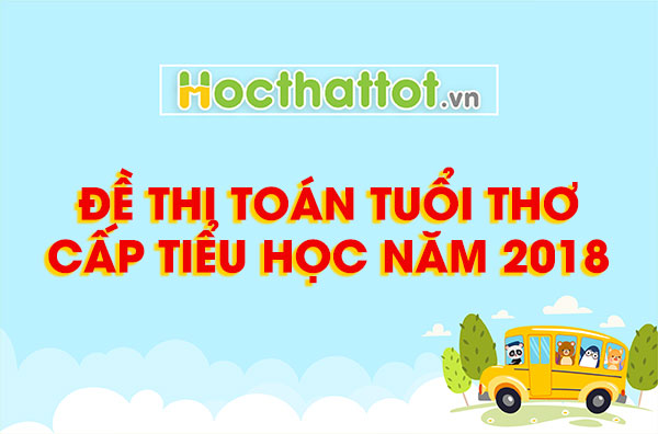 de-thi-toan-tuoi-tho-cap-tieu-hoc-nam-2018