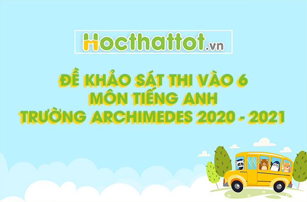 de-khao-sat-thi-vao-6-mon-tieng-anh-truong-archimedes