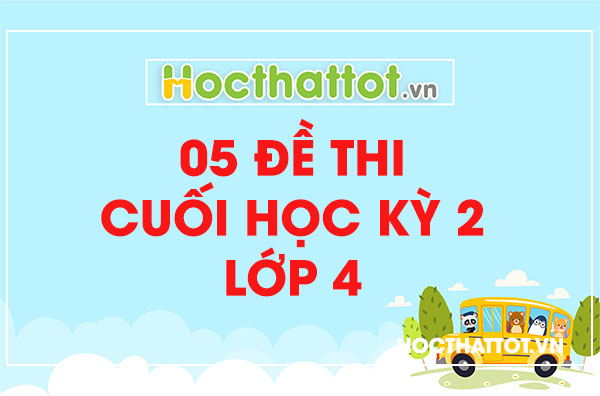 05-de-thi-cuoi-hoc-ky-2-lop-4