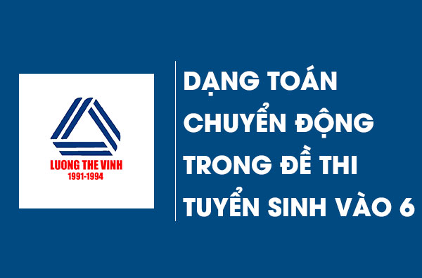 dang-toan-chuyen-dong-trong-de-thi-cap-2-chat-luong-cao-luong-the-vinh-1