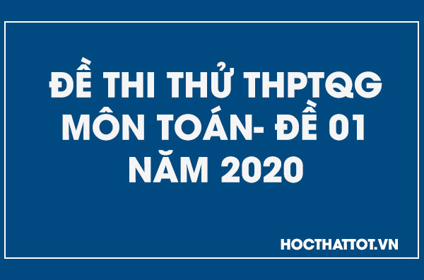 e-thi-thu-thptqg-2020-mon-toan-de-01