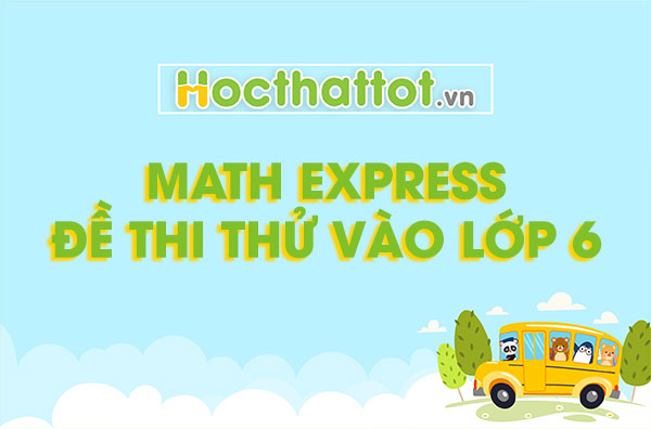 de-thi-thu-vao-lop-6-mathexpress