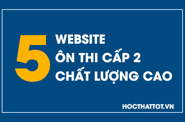 on-thi-cap-2-chat-luong-cao-5-khoa-hoc-tot-nhat