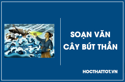 soan-van-lop-6-cay-but-than