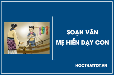 soan-van-lop-6-me-hien-day-con