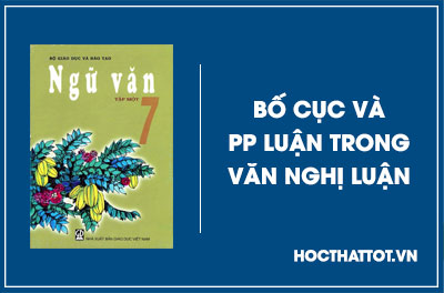 soan-van-lop-7-bo-cuc-va-pp-luan-trong-van-nghi-luan