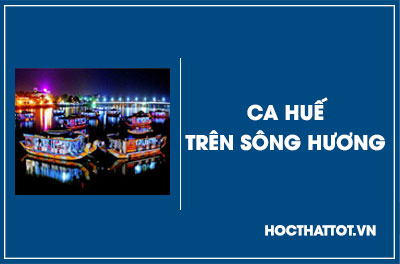 soan-van-lop-7-ca-hue-tren-song-huong