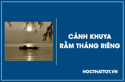 soan-van-lop-7-canh-khuya-ram-thang-rieng