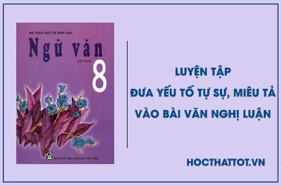 soan-van-lop-8-luyen-tap-dua-yeu-to-tu-su-mieu-ta-vao-bai-van-nghi-luan