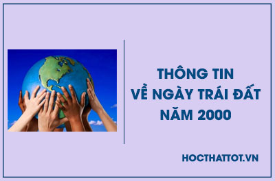 soan-van-lop-8-thong-tin-ve-ngay-trai-dat-nam-2000