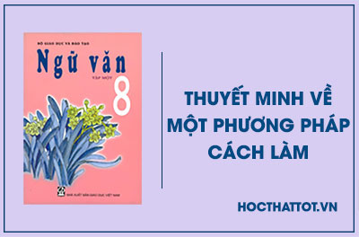 soan-van-lop-8-thuyet-minh-ve-mot-phuong-phap-cach-lam