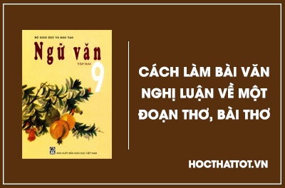 soan-van-lop-9-cach-lam-bai-van-nghi-luan-ve-mot-doan-tho-bai-tho