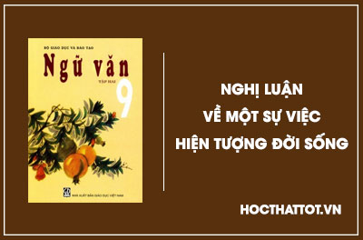 soan-van-lop-9-nghi-luan-ve-mot-su-vat-hien-tuong-doi-song
