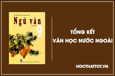 soan-van-lop-9-tong-ket-phan-van-hoc-nuoc-ngoai
