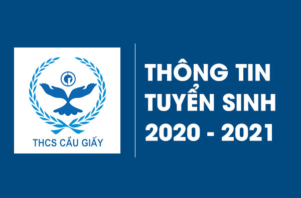 thong-tin-tuyen-sinh-vao-lop-6-truong-cau-giay-nam-2020-2021