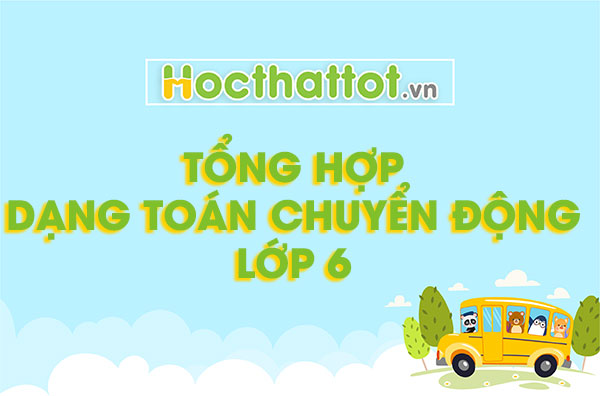 tong-hop-dang-toan-chuyen-dong-lop-6