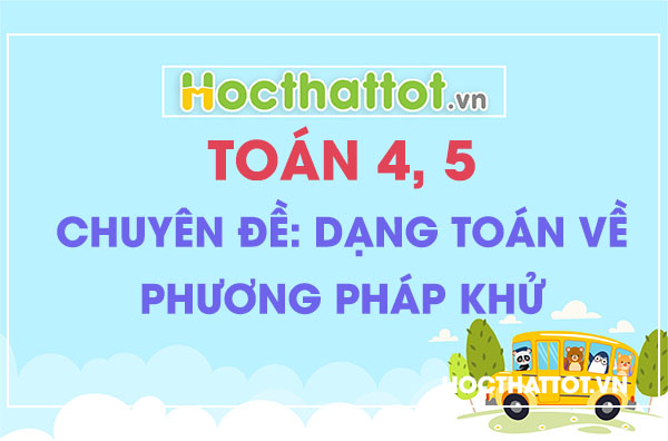 dang-toan-ve-phuong-phap-khu-toan-4-5