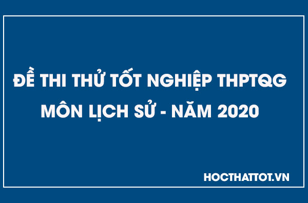 de-thi-thu-thptqg-mon-lich-su-nam-2020