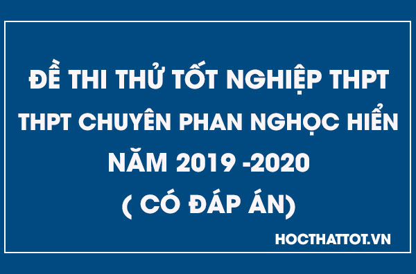 de-thi-thu-tot-nghiep-thpt-nam-2019-thpt-chuyen-phan-ngoc-hien