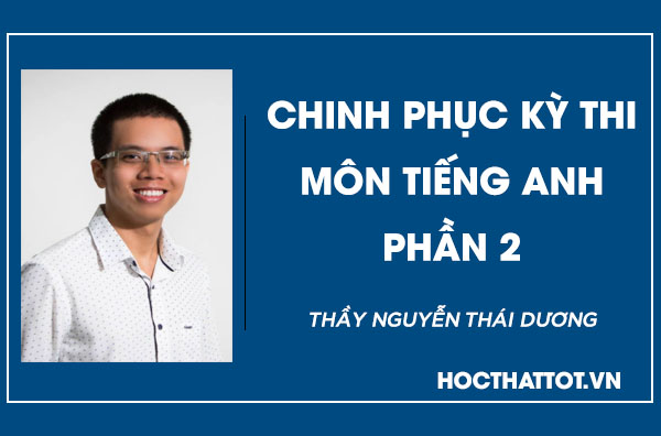 chinh-phuc-ky-thi-mon-tieng-anh-phan-2