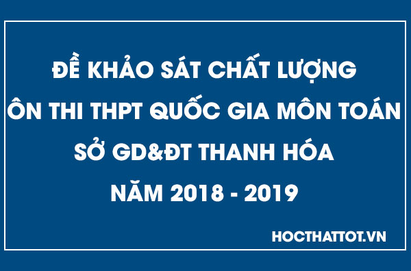 de-khao-sat-chat-luong-on-thi-thptqg-mon-toan-thanh-hoa-nam-2019