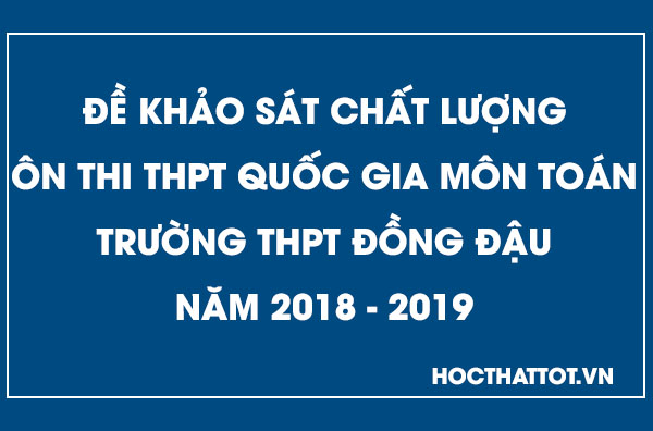 de-khao-sat-chat-luong-on-thi-thptqg-mon-toan-thpt-dong-dau-nam-2019