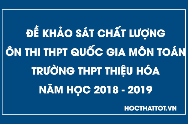 de-khao-sat-chat-luong-on-thi-thptqg-mon-toan-thpt-thieu-hoa-nam-2019