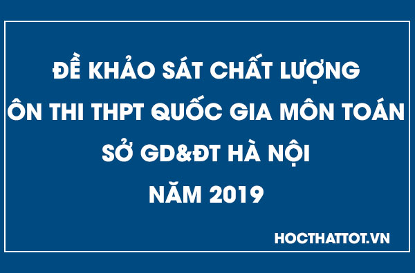 de-kscl-on-thi-thptqg-mon-toan-ha-noi-nam-2019