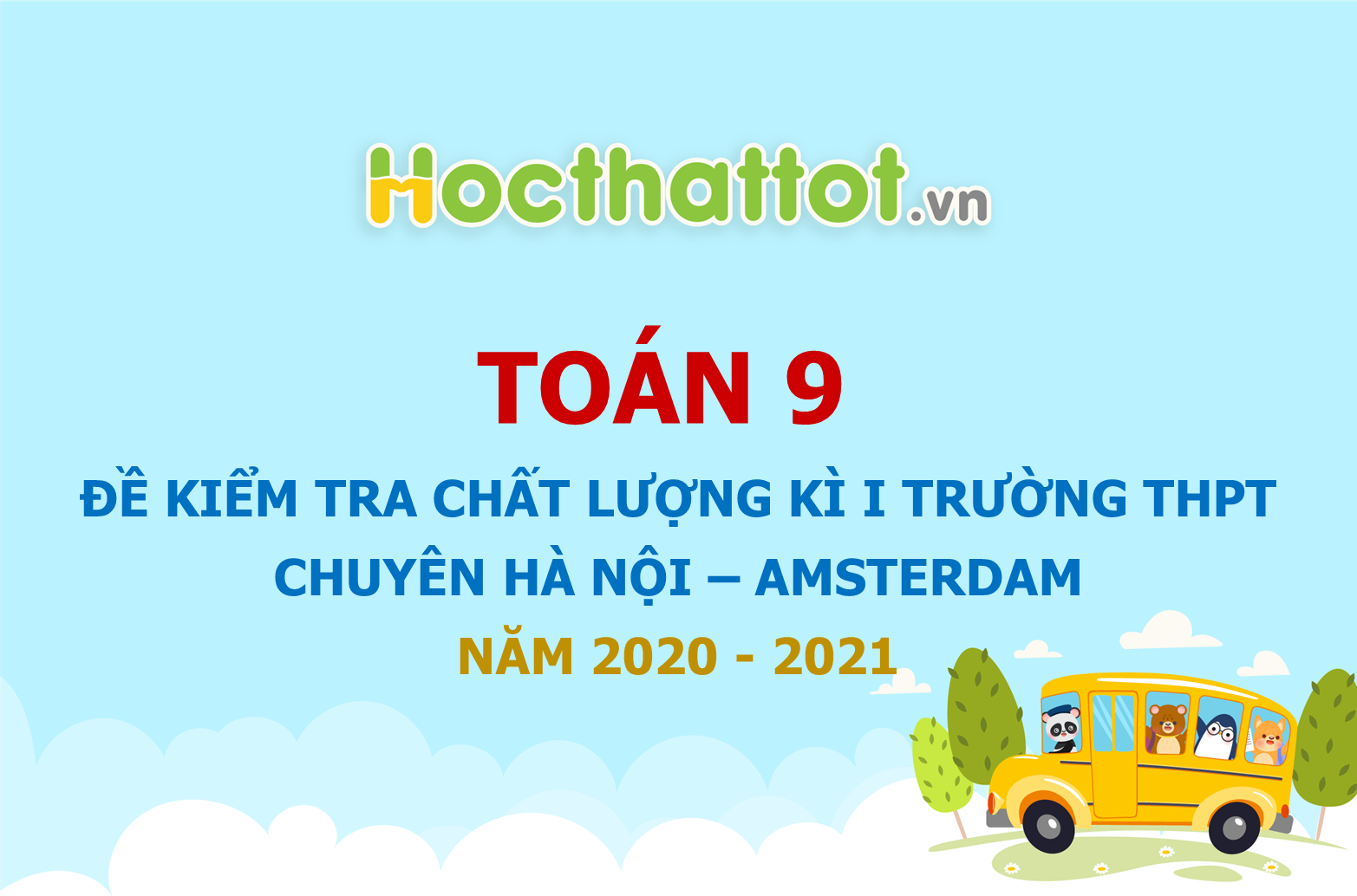 de-kiem-tra-chat-luong-ki-1-truong-THPT-chuyen-Ha-Noi-Amsterdam-nam-2020-2021.jpg
