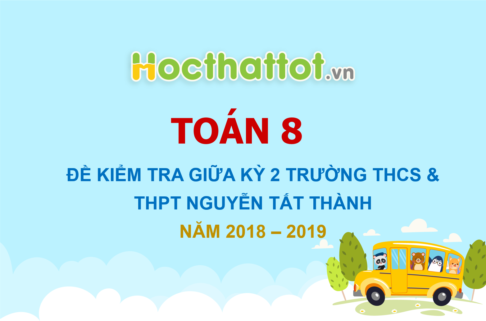 de-kiem-tra-giua-ki-2-toan-8-nam-2018-2019-truong-thcs-thpt- nguyen-tat-thanh