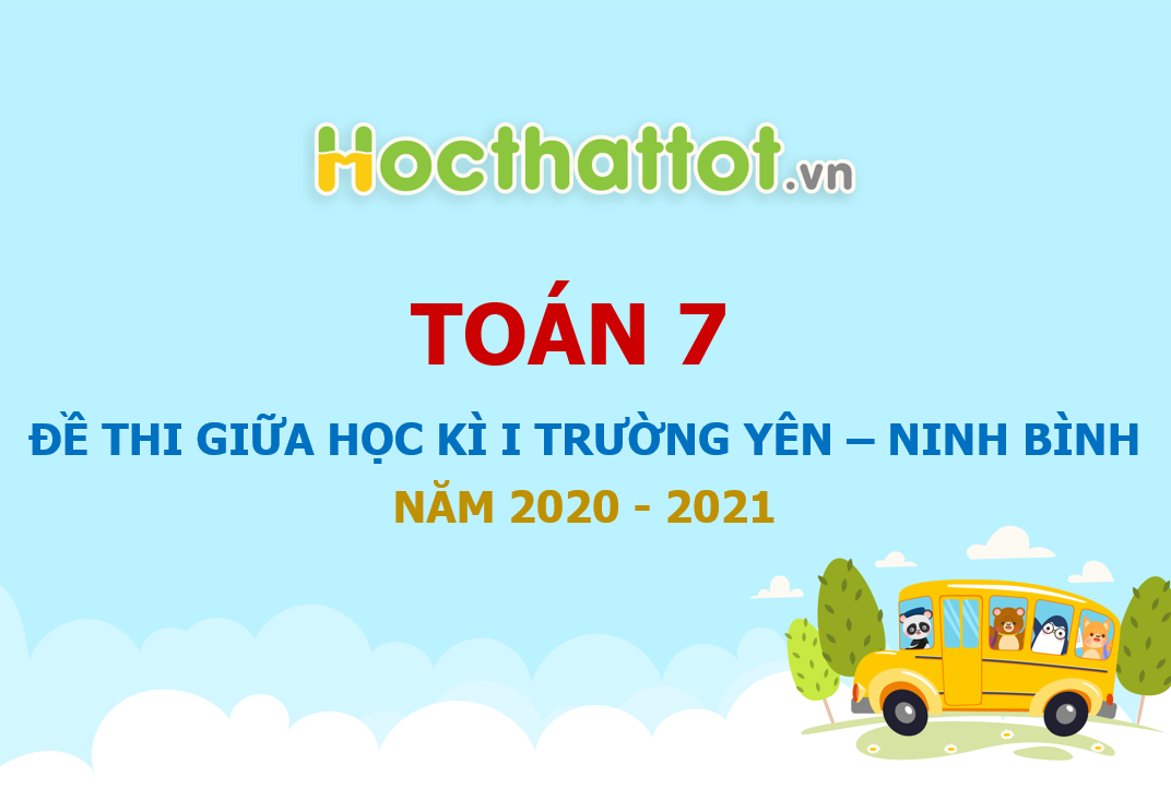 de-thi-giua-hk1-toan-7-nam-2020-2021-truong-thcs-truong-yen-ninh-binh
