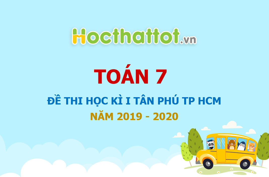 de-thi-hk1-toan-7-nam-hoc-2019-2020-phong-gddt-tan-phu-tp-hcm