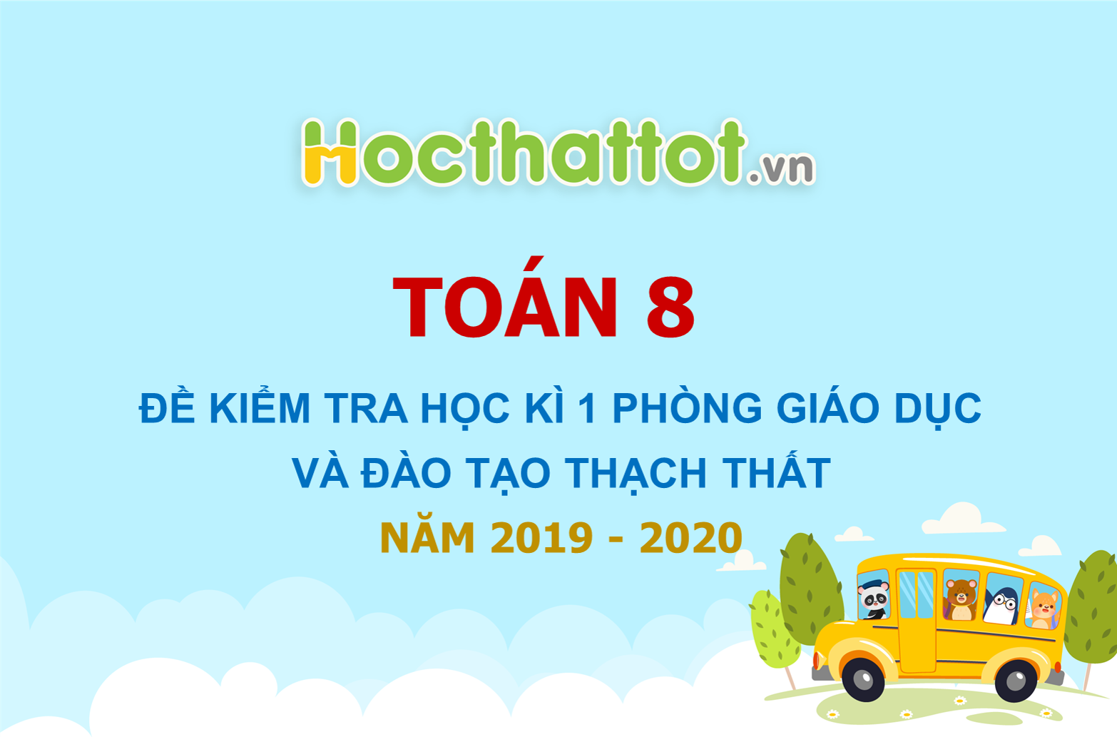 de-thi-hoc-ky-1-toan-8-nam-2019-2020-phong-gddt-thach-that-ha-noi